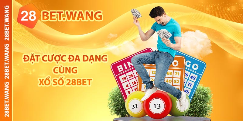 Đặt cược đa dạng cùng xổ số 28BET